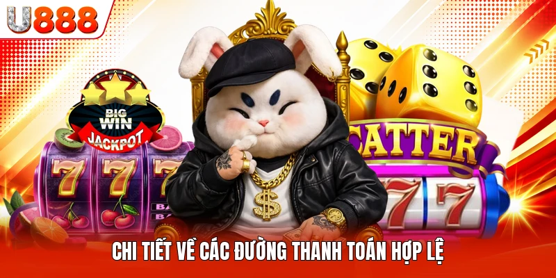 Chi tiết về các đường thanh toán hợp lệ