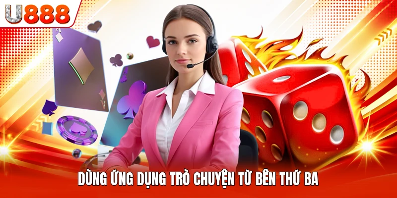 Dùng ứng dụng trò chuyện từ bên thứ ba