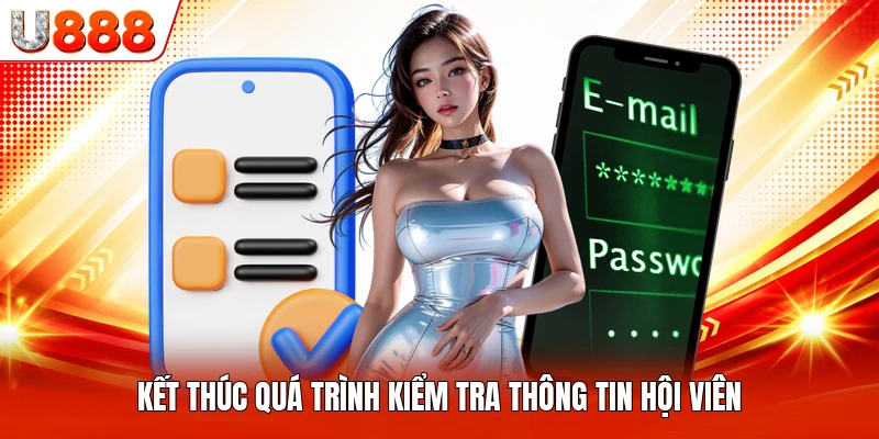 Kết thúc quá trình kiểm tra thông tin hội viên