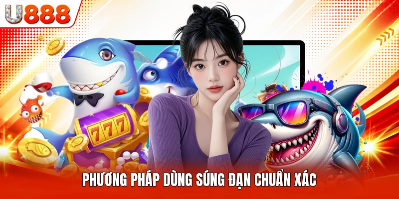 Phương pháp dùng súng đạn chuẩn xác